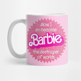 "Now I Am Become Barbie, The Destroyer of Worlds" (Barbenheimer / Barbie x Oppenheimer) Mug